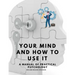 Your Mind and How to Use It - A Manual of Practical Psychology