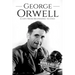George Orwell: A Life from Beginning to End