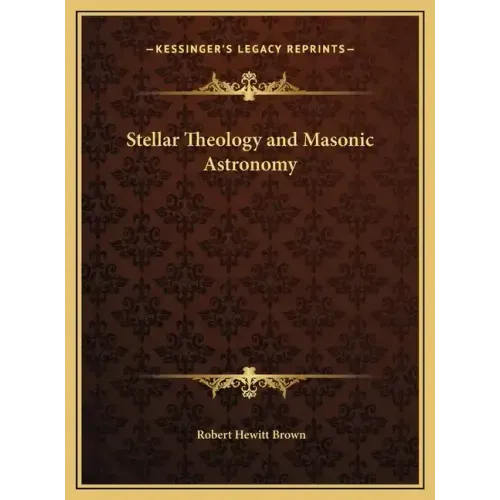 Stellar Theology and Masonic Astronomy