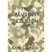 The Calvinist Delusion: No Other Theology Has So Precisely Fit the Devil's Deceptive, Destructive Agenda, and Deluded So Many Christians for So Long.