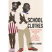 School Clothes: A Collective Memoir of Black Student Witness