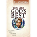 You Are God's Best!: A Classic on Human Value