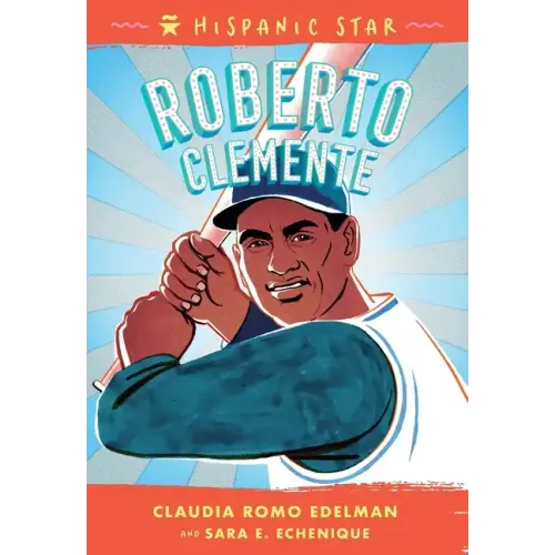 Hispanic Star: Roberto Clemente