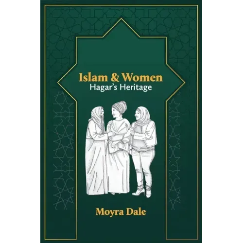 Islam and Women: Hagar's Heritage