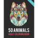50 Animals Adult Coloring Book: Color Lion, Wolf, Bird, Horse, Cat, Dog, Owl, Elephant, and Many More
