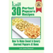 30 Perfect Popcorn Recipes: How to Make Sweet & Savory Gourmet Popcorn at Home