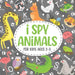 I Spy Animals For Kids Ages 2-5: Amusing and cultural hobby for children.