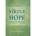 The Virtue of Hope: How Confidence in God Can Lead You to Heaven