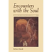 Encounters with the Soul: Active Imagination as Developed by C.G. Jung