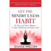 Get the Mindfulness Habit: Six Days and Three Minutes To Stress Reduction and Inner Calm - A Practical & Simple Step-By-Step Mindfulness Meditati