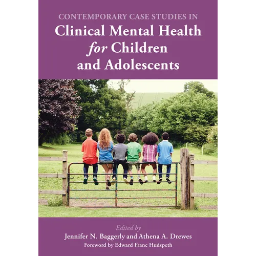 Contemporary Case Studies in Clinical Mental Health for Children and Adolescents