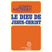 Le Dieu de Jésus Christ