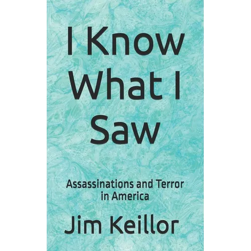 I Know What I Saw: Assassinations and Terror in America