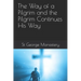 The Way of a Pilgrim and the Pilgrim Continues His Way