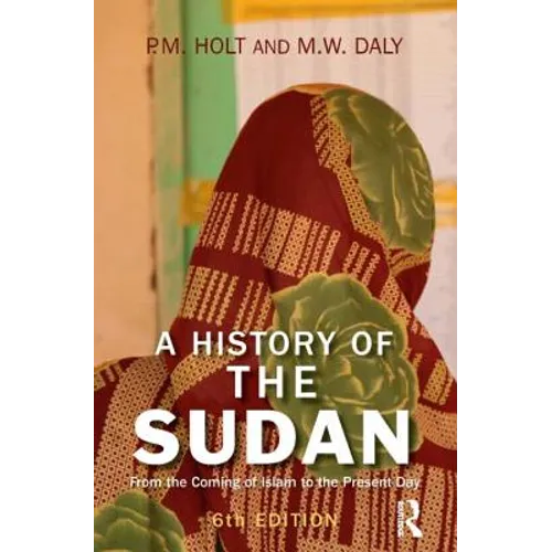 A History of the Sudan: From the Coming of Islam to the Present Day