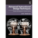 Advanced Instructional Design Techniques: Theories and Strategies for Complex Learning