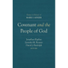 Covenant and the People of God: Essays in Honor of Mark S. Kinzer