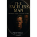 THE FACELESS MAN The John David Gregory Story: Identity isn't found in the reflection-it's forged in redemption