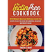 The Lectin Free Cookbook: 2018 Ultimate Quick and Delicious Lectin Free Recipes to Help You Reduce Inflammation, Lose Weight and Prevent Disease