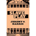 Slave Play