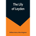 The Lily of Leyden