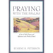 Praying with the Psalms: A Year of Daily Prayers and Reflections on the Words of David