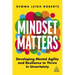 Mindset Matters: Developing Mental Agility and Resilience to Thrive in Uncertainty