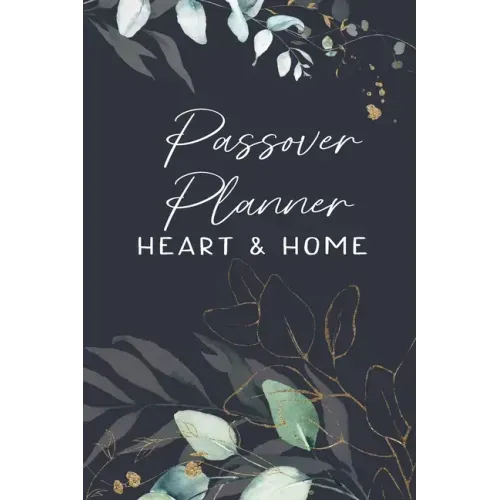 Passover Planner: Heart and Home Planner for Unleavened Bread