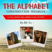 The Alphabet Construction Troubles: A to Z Upper and Lower Case Letters