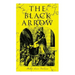 The Black Arrow: A Tale of the Two Roses: Historical Adventure Novel