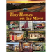 Tiny Homes on the Move: Wheels and Water