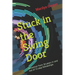 Stuck in the Swing Door: A memoir from 34 years in and out of 12 step fellowships