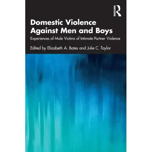 Domestic Violence Against Men and Boys: Experiences of Male Victims of Intimate Partner Violence