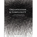 Organisation and Complexity: Using Complexity Science to Theorise Organisational Aliveness