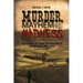 Murder, Mayhem, and Madness: 150 Years of Crime and Punishment in Western New York