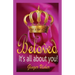 Beloved, Its All about You!