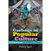 Garbage in Popular Culture: Consumption and the Aesthetics of Waste