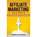 Affiliate Marketing: Secrets - How to Start a Profitable Affiliate Marketing Business and Generate Passive Income Online, Even as a Complete Beginner