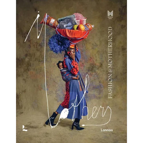 M&others: Fashion and Motherhood