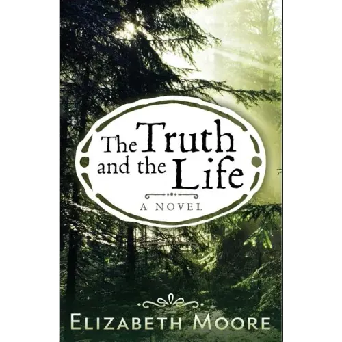 The Truth and the Life