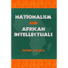 Nationalism and African Intellectuals