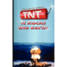 TNT: It Rocks the Earth