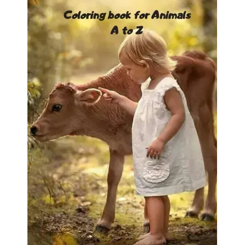 Coloring book for Animals A to Z: A Fun Alphabet Letter & Coloring Activity Book for Toddlers and Kids Ages 3-6