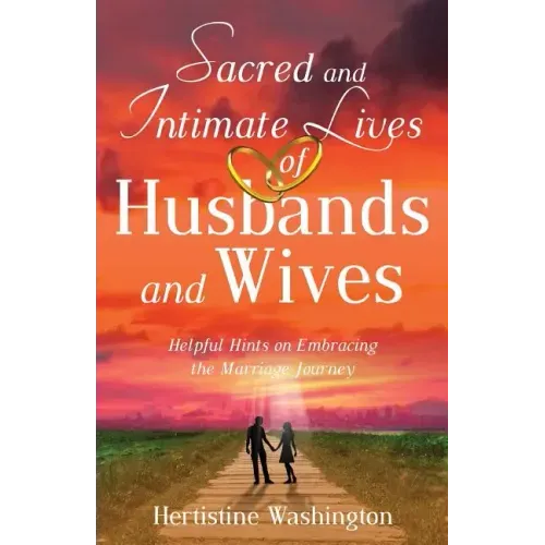 Sacred and Intimate Lives of Husbands and Wives