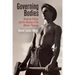 Governing Bodies: American Politics and the Shaping of the Modern Physique