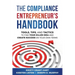 The Compliance Entrepreneur's Handbook: Tools, Tips, and Tactics to Find Your Killer Idea and Create Success on Your Own Terms