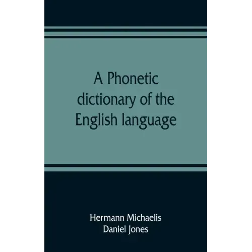 A phonetic dictionary of the English language
