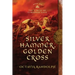 Silver Hammer, Golden Cross: Book Six of The Circle of Ceridwen Saga