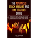The Advanced Stock Market and Day Trading Guide: Learn How You Can Day Trade and Start Investing in Stocks for a living, follow beginners strategies f