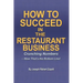 How to Succeed in the Restaurant Business: Crunching Numbers--Now That's the Bottom Line!